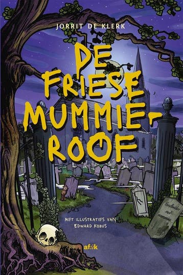 9789493318403 De Friese mummieroof Jorrit de Klerk, Verzenden, Nieuw, Jorrit de Klerk