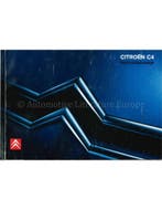 2004 CITROEN C4 INSTRUCTIEBOEKJE NEDERLANDS, Auto diversen, Handleidingen en Instructieboekjes