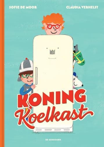 Koning Koelkast | Sofie De Moor | Nieuw, Ophalen of Verzenden, Nieuw, Sofie De Moor