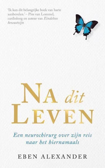 Na dit leven - Eben Alexander 9789400501904, Verzenden, Gelezen, Eben Alexander