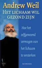 Het lichaam wil gezond zijn / Spectrum-boek 9789027463692, Verzenden, Gelezen, A. Weil