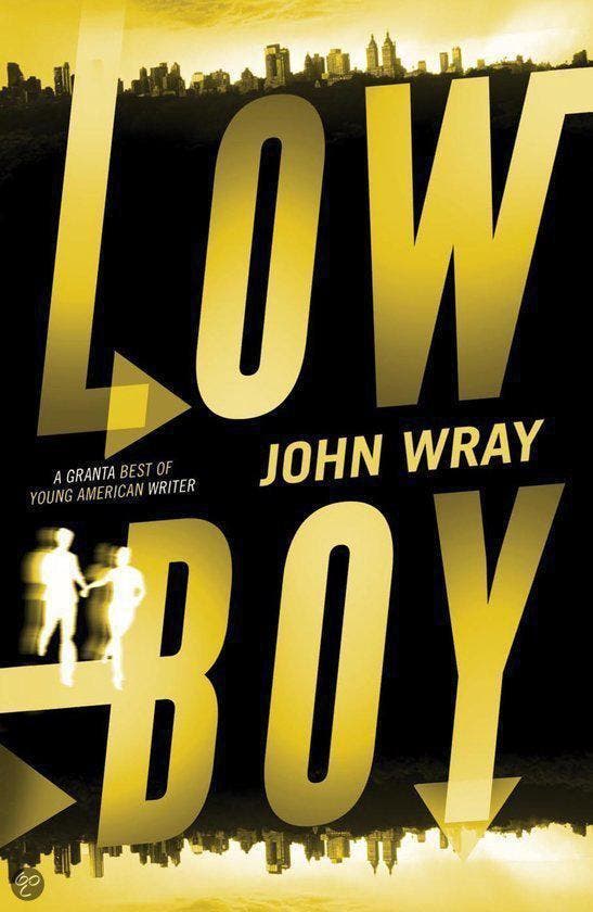 Lowboy - John Wray 9781847671516, Boeken, Taal | Engels, Gelezen, Verzenden