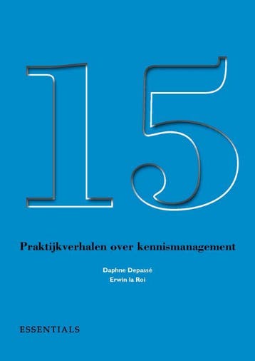 15 praktijkverhalen over kennismanagement 9789077252086, Verzenden, Zo goed als nieuw, E. la Roi