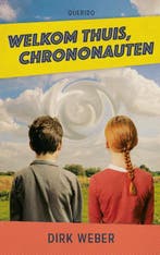 Welkom thuis, chrononauten 9789045130002 Dirk Weber, Verzenden, Gelezen, Dirk Weber