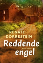 Reddende engel 9789057598609 Renate Dorrestein, Verzenden, Zo goed als nieuw, Renate Dorrestein