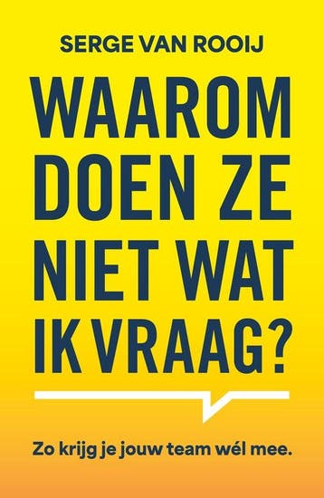 9789400519619 Waarom doen ze niet wat ik vraag, Verzenden, Nieuw, Serge van Rooij