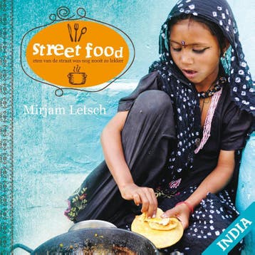 India / Street Food - Mirjam Letsch 9789081962902, Boeken, Kookboeken, Verzenden, Gelezen, Mirjam Letsch