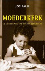 Moederkerk 9789025437602 Jos Palm, Boeken, Verzenden, Gelezen, Jos Palm