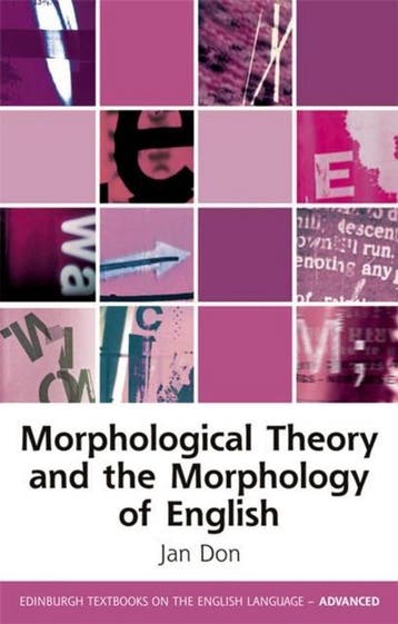 9780748645121 Morphological Theory and the Morphology of ..., Verzenden, Zo goed als nieuw, Jan Don