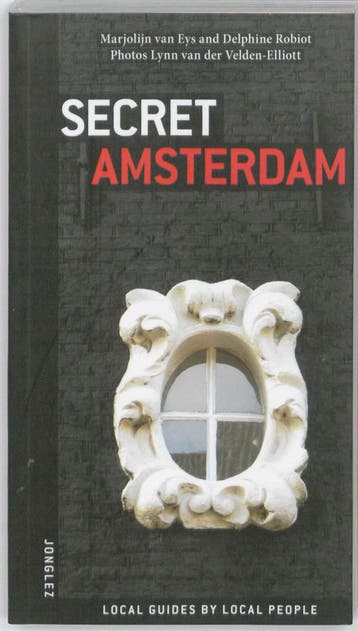 Secret Amsterdam / Michelin Editions Jonglez 9782915807363, Boeken, Verzenden, Zo goed als nieuw, Marjolijn van Eys