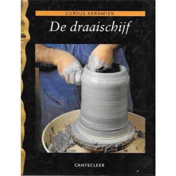 De draaischijf / Cursus keramiek - J. Chavarria, Verzenden, Gelezen, J. Chavarria