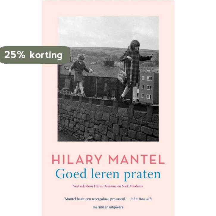 Goed leren praten 9789493305007 Hilary Mantel, Boeken, Literatuur, Gelezen, Verzenden