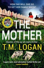 The Mother 9781804180853 T.M. Logan, Verzenden, Gelezen, T.M. Logan