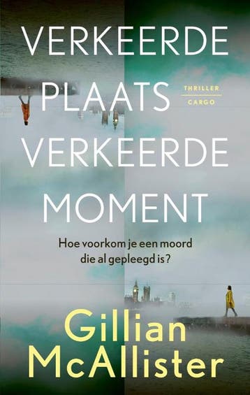 Verkeerde plaats, verkeerde moment - Gillian McAllister, Verzenden, Zo goed als nieuw, Gillian McAllister