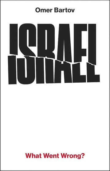 9781911717690 Israel: What Went Wrong? Omer Bartov, Boeken, Verzenden, Nieuw, Omer Bartov