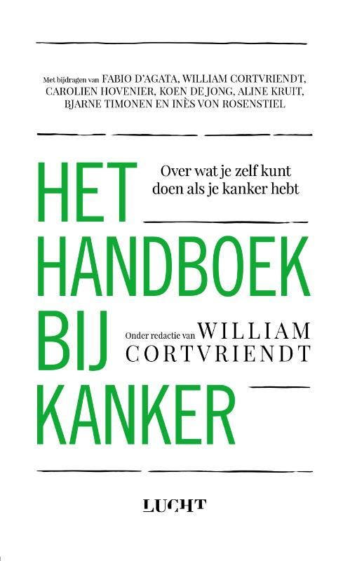 Het Handboek Bij Kanker | William Cortvriendt | Nieuw, Boeken, Gezondheid, Dieet en Voeding, Nieuw, Ophalen of Verzenden
