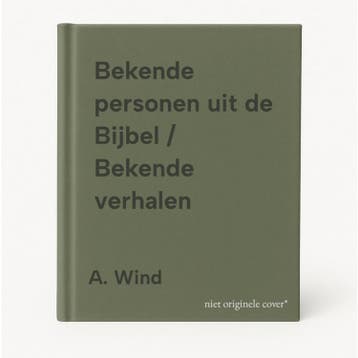 Bekende personen uit de Bijbel / Bekende verhalen - A. Wind, Boeken, Verzenden, Gelezen, A. Wind