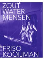 Zoutwatermensen | Friso Kooijman | Nieuw, Boeken, Ophalen of Verzenden, Nieuw, Friso Kooijman