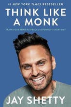 9781982134488 Think Like a Monk: Train Your Mind for Peac..., Verzenden, Zo goed als nieuw, Jay Shetty