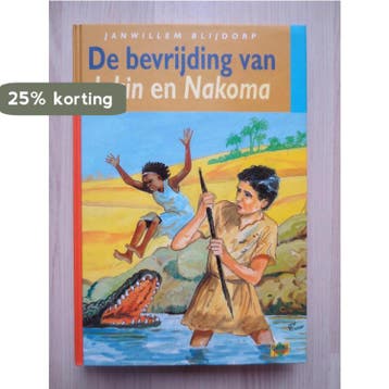 BEVRIJDING VAN JAKIN EN NAKOMA, DE - Janwillem Blijdorp, Verzenden, Gelezen, Janwillem Blijdorp