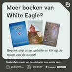 Broederschap van mens en engel / De kosmische mens, Boeken, Esoterie en Spiritualiteit, Verzenden, Gelezen, White Eagle