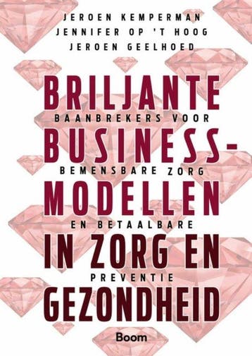 9789024450381 Briljante businessmodellen in zorg en gezon..., Verzenden, Zo goed als nieuw, Jeroen Kemperman