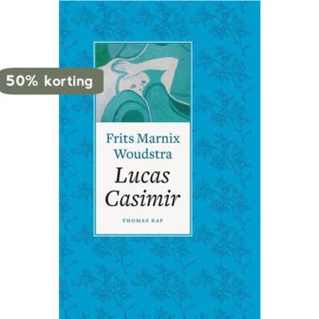 Lucas Casimir - Frits Marnix Woudstra 9789400403901, Verzenden, Zo goed als nieuw, Frits Marnix Woudstra