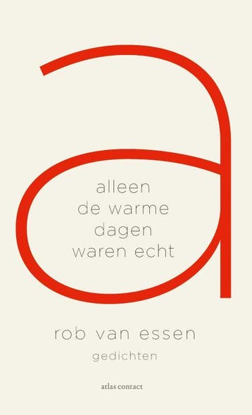 Alleen De Warme Dagen Waren Echt | Rob van Essen | Nieuw, Ophalen of Verzenden, Nieuw, Rob van Essen