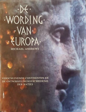 De wording van Europa 9789065905307 Andrews Michael, Boeken, Verzenden, Zo goed als nieuw, Andrews Michael