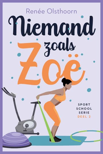 Sportschoolserie 2 - Niemand zoals Zoë (Nieuw), Verzenden, Nieuw, Renée Olsthoorn