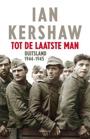 Tot de laatste man - Ian Kershaw 9789000315000, Verzenden, Gelezen, Ian Kershaw