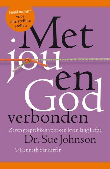 Met Jou En God Verbonden | Sue Johnson; Kenneth Sanderfer, Boeken, Ophalen of Verzenden, Nieuw, Sue Johnson; Kenneth Sanderfer