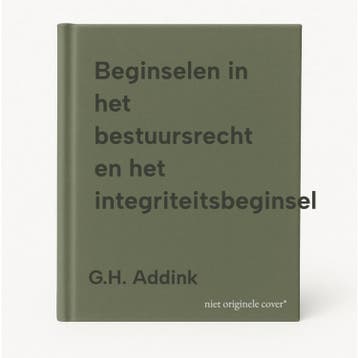 Beginselen in het bestuursrecht en het integriteitsbeginsel, Boeken, Verzenden, Zo goed als nieuw, G.H. Addink