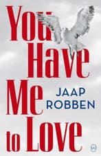 You Have Me to Love 9781642860016 Jaap Robben, Verzenden, Zo goed als nieuw, Jaap Robben