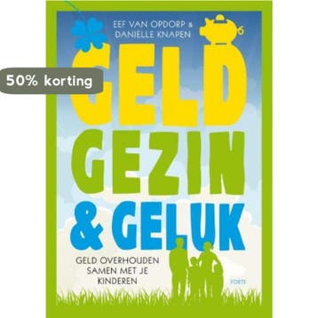 Geld, gezin en geluk 9789058779625 Daniëlle Knapen, Verzenden, Zo goed als nieuw, Daniëlle Knapen
