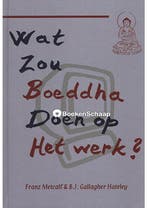 Wat zou Boeddha doen op het werk B.J. Gallagher Hateley, Fra, Boeken, Verzenden, Gelezen
