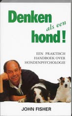 Denken als een hond 9789041004727 John Fisher, Verzenden, Gelezen, John Fisher