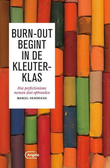 9789022335154 Burn-out begint in de kleuterklas, Verzenden, Zo goed als nieuw, Marcel Hendrickx