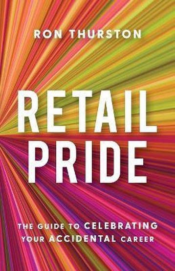 Retail Pride - Ron Thurston 9781544515922, Verzenden, Zo goed als nieuw, Ron Thurston