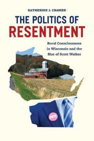 Politics of Resentment - Rural Consciousness in Wisconsin, Verzenden, Gelezen, Katherine Cramer