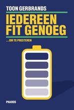 Iedereen fit genoeg | 9789492864000 | Toon Gerbrands, Boeken, Zo goed als nieuw, Toon Gerbrands