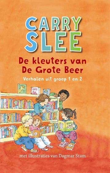 De kleuters van de Grote Beer - Carry Slee 9789048831876, Boeken, Verzenden, Gelezen, Carry Slee