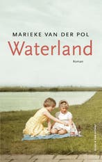 Waterland 9789038815114 Marieke van der Pol, Ophalen of Verzenden, Nieuw, Marieke van der Pol