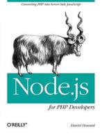 Node.Js For Php Developers 9781449333607 Daniel Howard, Verzenden, Zo goed als nieuw, Daniel Howard