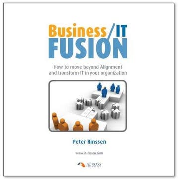Business / IT Fusion. How to move beyond Alignment and, Verzenden, Gelezen, P. Hinssen