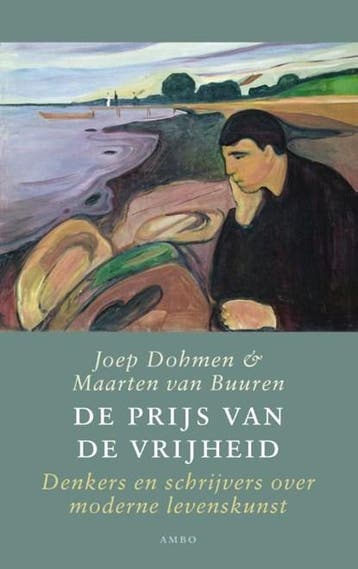 De prijs van de vrijheid | 9789026323362 | Joep Dohmen ;, Boeken, Ophalen of Verzenden, Zo goed als nieuw, Joep Dohmen ; Maarten van Buuren