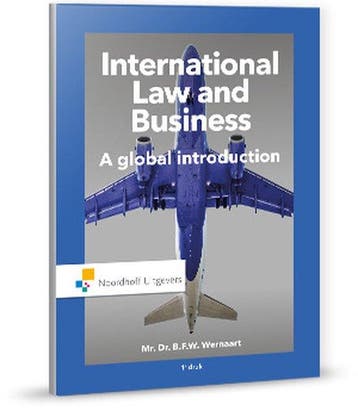 9789001871574 International Law and Business | Tweedehands, Boeken, Verzenden, Zo goed als nieuw, Bart Wernaart