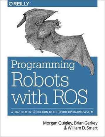 9781449323899 Programming Robots With ROS | Tweedehands, Verzenden, Zo goed als nieuw, Morgan Quigley