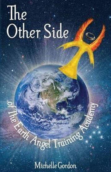Earth Angel-The Other Side - Michelle Gordon 9781491226582, Verzenden, Zo goed als nieuw, Michelle Gordon