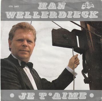 vinyl single 7 inch - Han Wellerdieck - Je Taime, Verzenden, Zo goed als nieuw, 7 inch, Pop